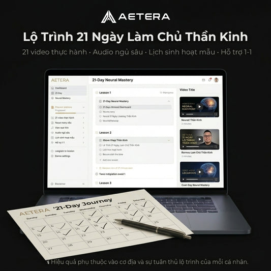 AETERA - Lộ trình 21 ngày làm chủ Thần Kinh